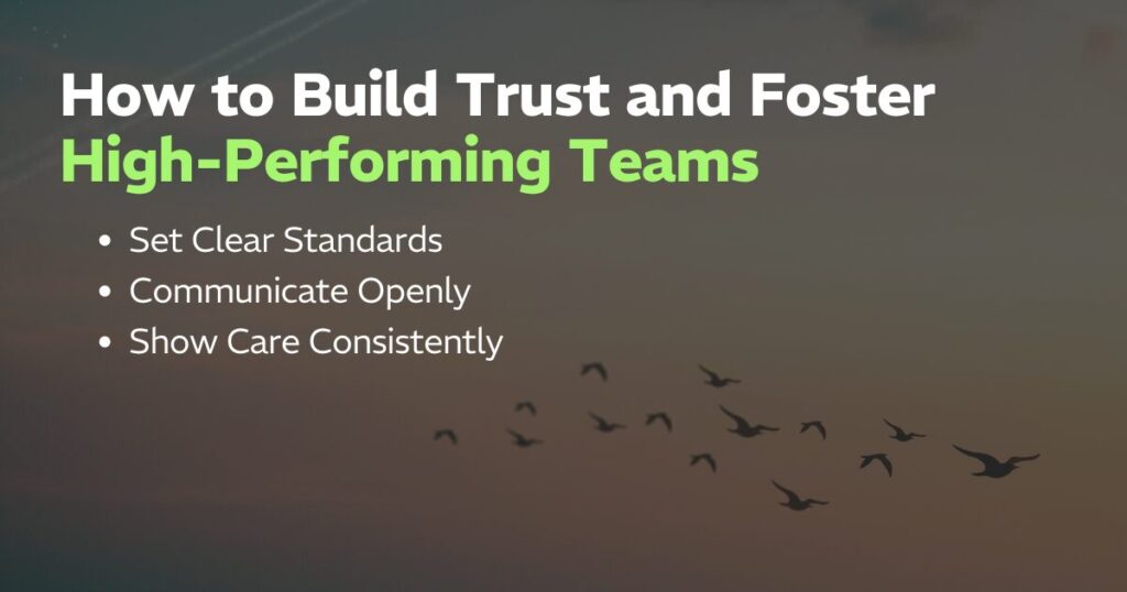 How to Build Trust and Foster High-Performing Teams