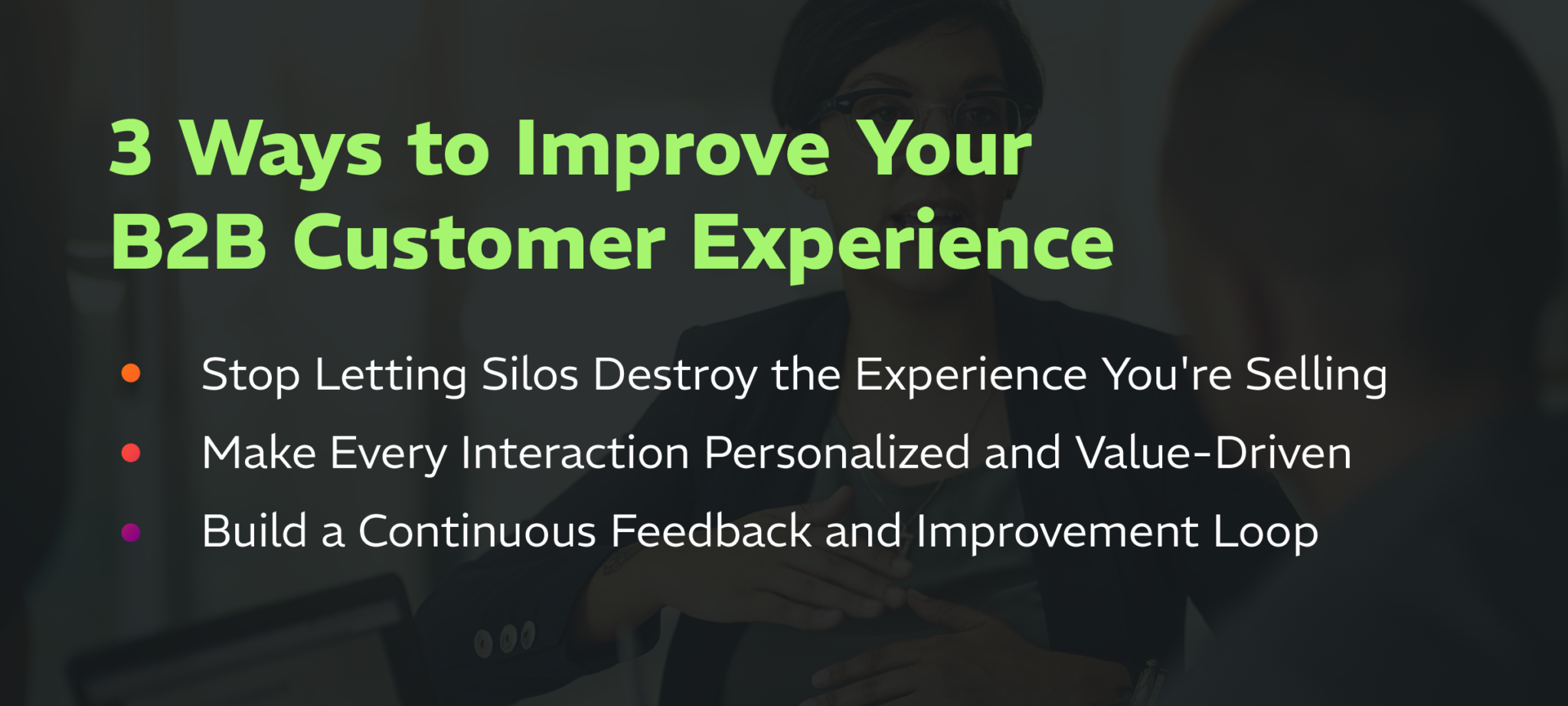 How to Win With a Better B2B Customer Experience