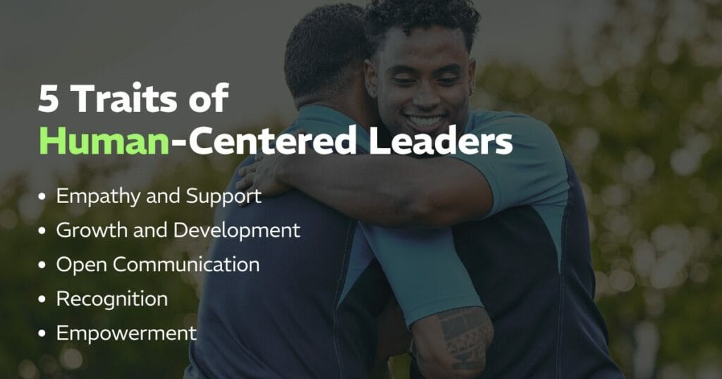A list of 5 traits of human-centered leaders