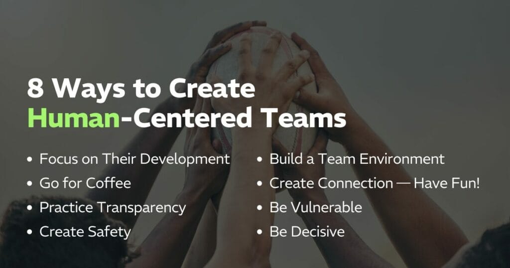 A list of eight ways to create human-centered teams