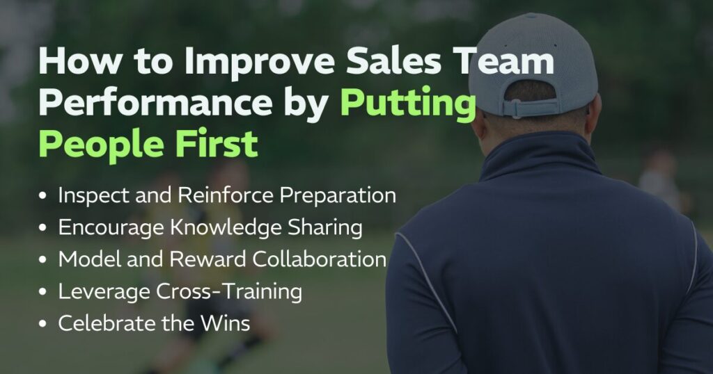 How to Improve Sales Team Performance by Putting People First